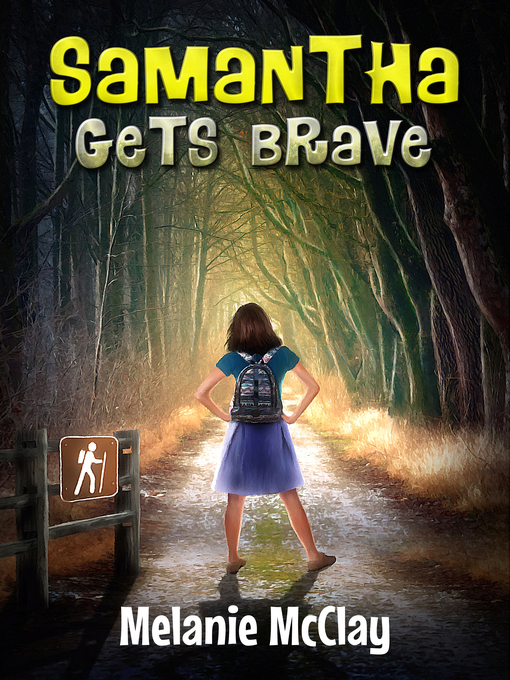 Title details for Samantha Gets Brave by Melanie McClay - Available